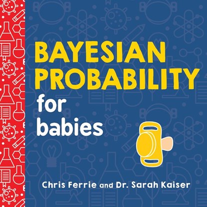 Bayesian Probability for Babies, Chris Ferrie - Gebonden - 9781492680796