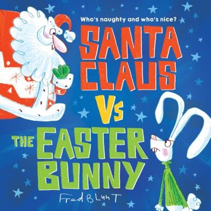 Santa Claus vs. the Easter Bunny, Fred Blunt - Gebonden - 9781492691648