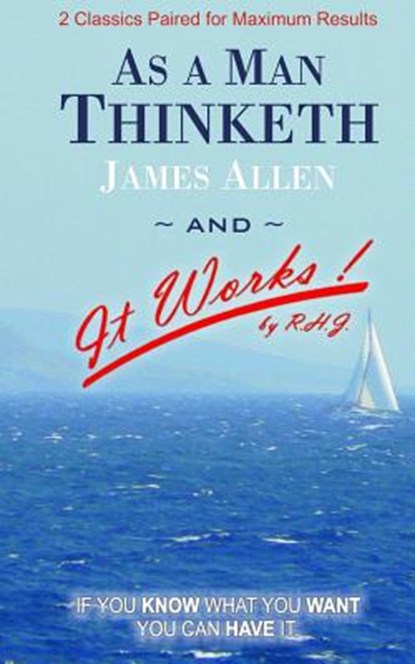 As A Man Thinketh and It Works, R. H. J - Paperback - 9781492736028
