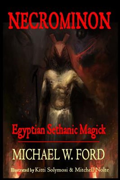 Necrominon: Egyptian Sethanic Magick, Michael W. Ford - Paperback - 9781492789260