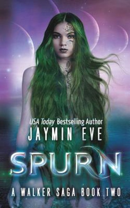 Spurn: A Walker Saga Book Two, Jaymin Eve - Paperback - 9781492808305