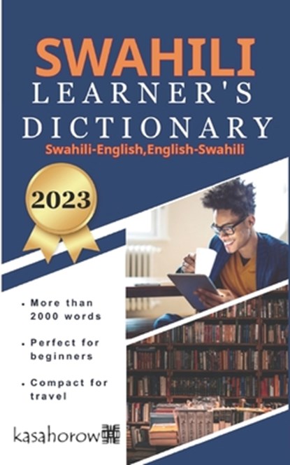 Swahili Learner's Dictionary: Swahili-English, English-Swahili, Kasahorow - Paperback - 9781492824558