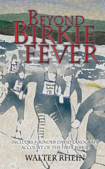 Beyond Birkie Fever, Walter Rhein - Paperback - 9781492879343
