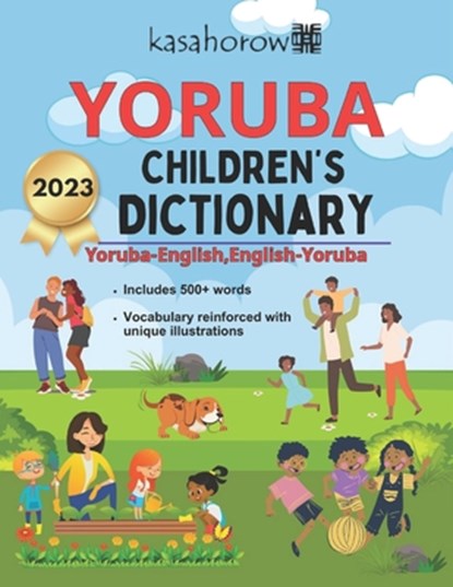 Yoruba Children's Dictionary: Illustrated Yoruba-English, English-Yoruba, Kasahorow - Paperback - 9781492904731