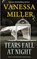 Tears Fall at Night, Vanessa Miller - Paperback - 9781492976134
