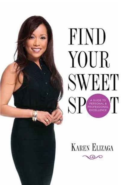 Find Your Sweet Spot, Karen Elizaga - Ebook - 9781493004058