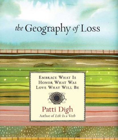 Geography of Loss, Patti Digh - Ebook - 9781493004157