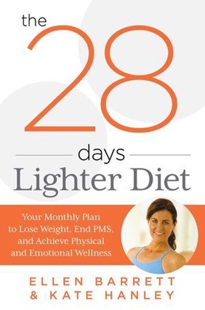 28 Days Lighter Diet, Ellen Barrett ; Kate Hanley - Ebook - 9781493004218