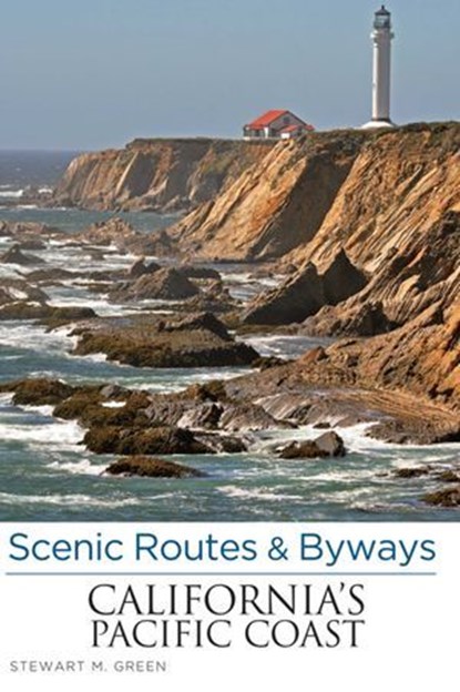 Scenic Routes & Byways California's Pacific Coast, Stewart M. Green - Ebook - 9781493004751