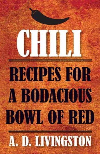 Chili, A. D. Livingston - Ebook - 9781493006069