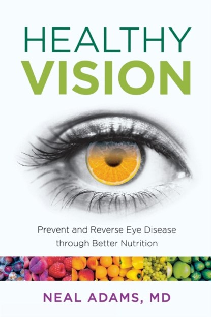 Healthy Vision, Neal Adams - Paperback - 9781493006076