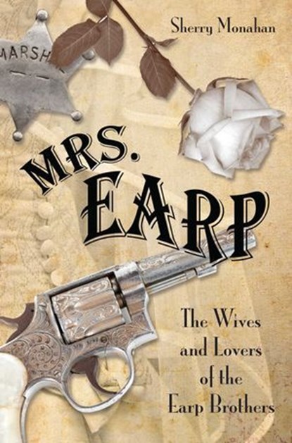 Mrs. Earp, Sherry Monahan - Ebook - 9781493007004