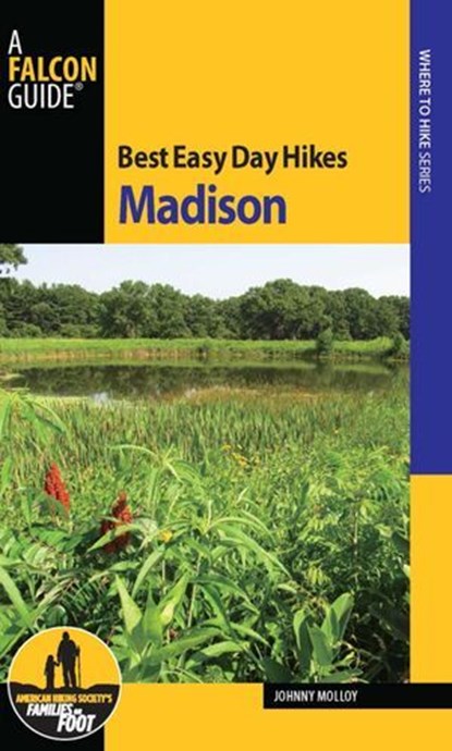 Best Easy Day Hikes Madison, Johnny Molloy - Ebook - 9781493007288
