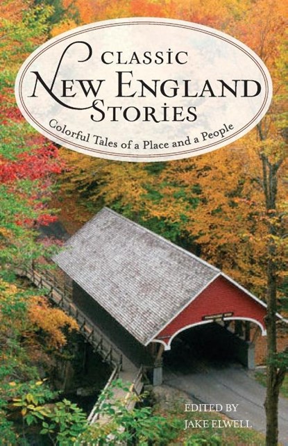 Classic New England Stories, Jake Elwell - Paperback - 9781493007370