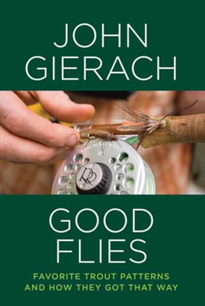 Good Flies, John Gierach - Gebonden - 9781493007448