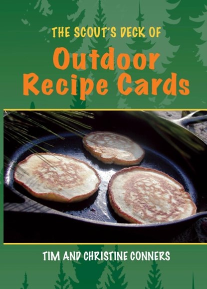 The Scout's Deck of Outdoor Recipe Cards, Christine Conners ; Tim Conners - Losbladig - 9781493008117