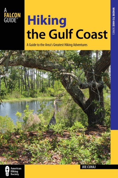 Hiking the Gulf Coast, Joe Cuhaj - Paperback - 9781493008124