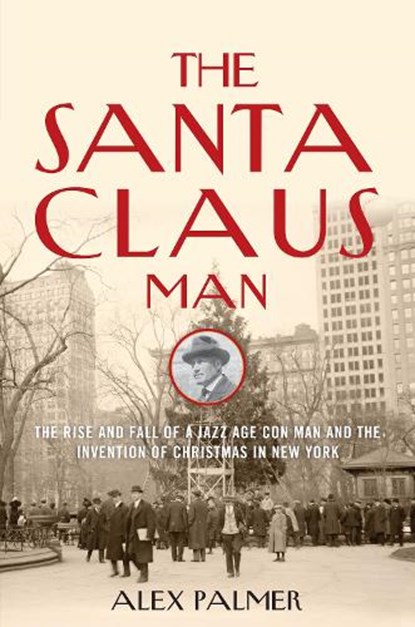 The Santa Claus Man, Alex Palmer - Gebonden - 9781493008445