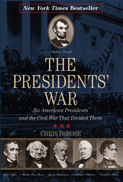 The Presidents' War, Chris DeRose - Paperback - 9781493009541