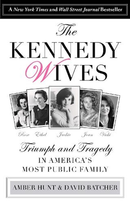 Kennedy Wives, Amber Hunt ; David Batcher - Paperback - 9781493009602
