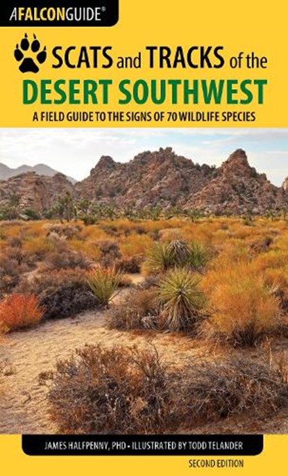 Scats and Tracks of the Desert Southwest, James Halfpenny - Paperback - 9781493009930