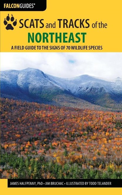 Scats and Tracks of the Northeast, James Halfpenny ; James Bruchac - Paperback - 9781493009947