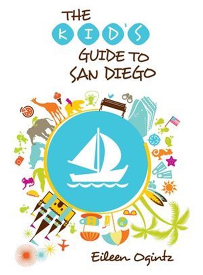 Kid's Guide to San Diego, Eileen Ogintz - Ebook - 9781493014118