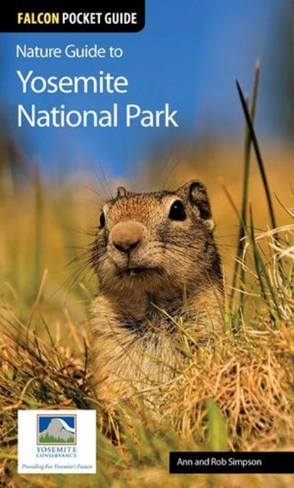 Nature Guide to Yosemite National Park, Ann Simpson ; Rob Simpson - Ebook - 9781493014606