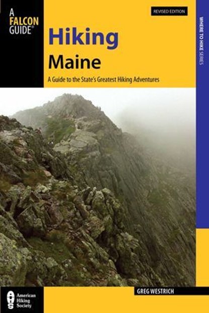 Hiking Maine, Greg Westrich - Ebook - 9781493014842