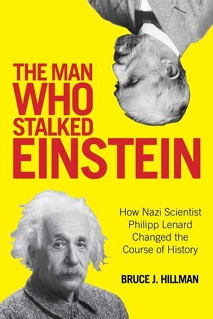 The Man Who Stalked Einstein, Bruce J. Hillman ; Birgit Ertl-Wagner ; Bernd C. Wagner - Ebook - 9781493015696