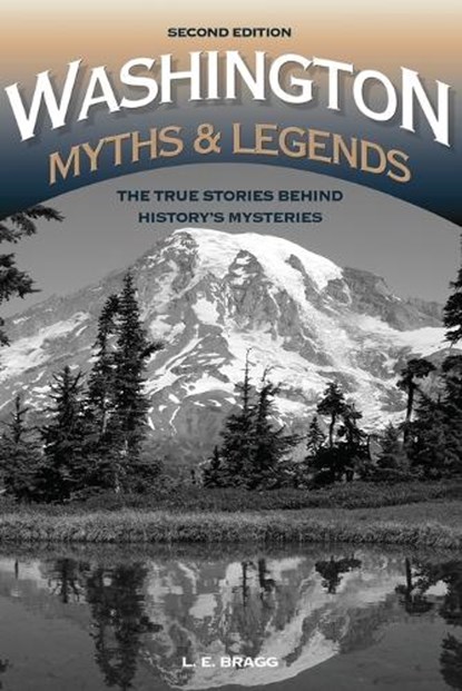 Washington Myths and Legends, Lynn Bragg - Paperback - 9781493016037