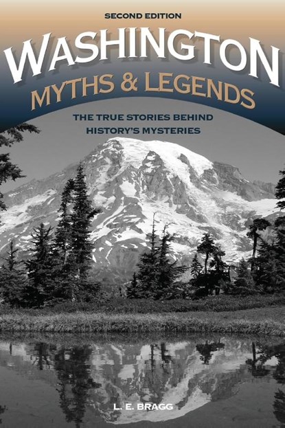 Washington Myths and Legends, Lynn Bragg - Paperback - 9781493016037