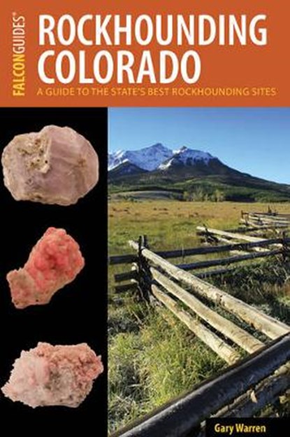 Rockhounding Colorado, KAPPELE,  William A. - Paperback - 9781493017393