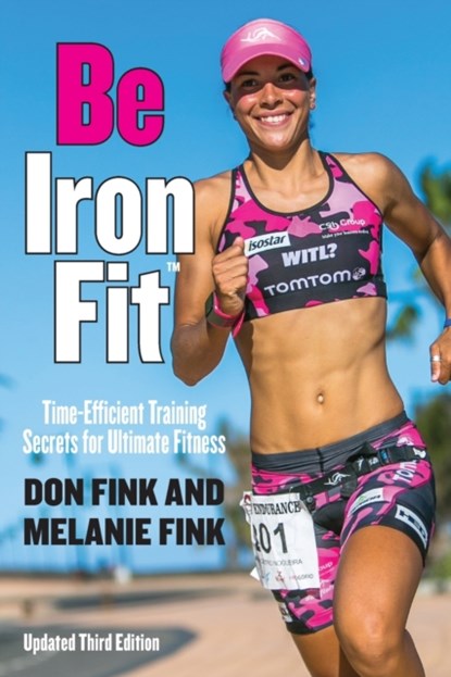 Be IronFit, Don Fink ; Melanie Fink - Paperback - 9781493017829
