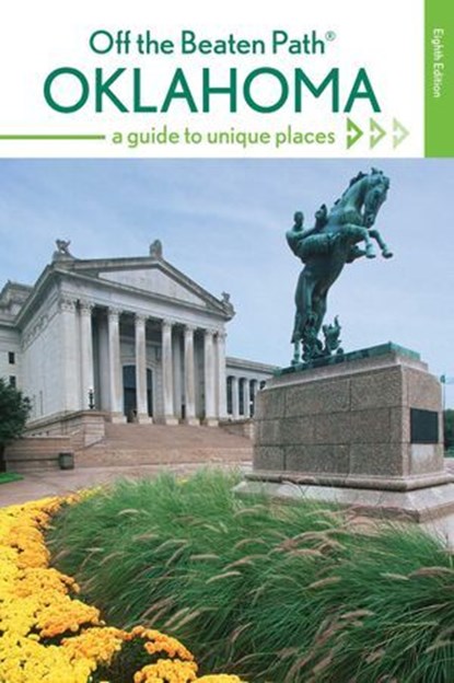 Oklahoma Off the Beaten Path®, Deborah Bouziden - Ebook - 9781493018499