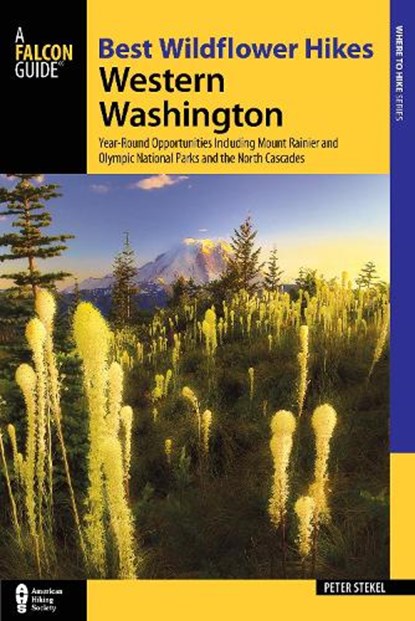 Best Wildflower Hikes Western Washington, Peter Stekel - Paperback - 9781493018680