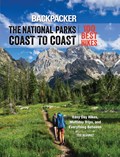 Backpacker The National Parks Coast to Coast | Backpacker Magazine ; Ted Alvarez | 