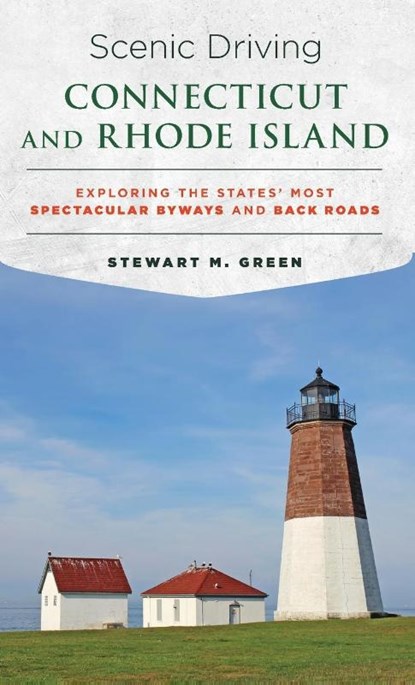 Scenic Driving Connecticut and Rhode Island, Stewart M. Green - Paperback - 9781493022373