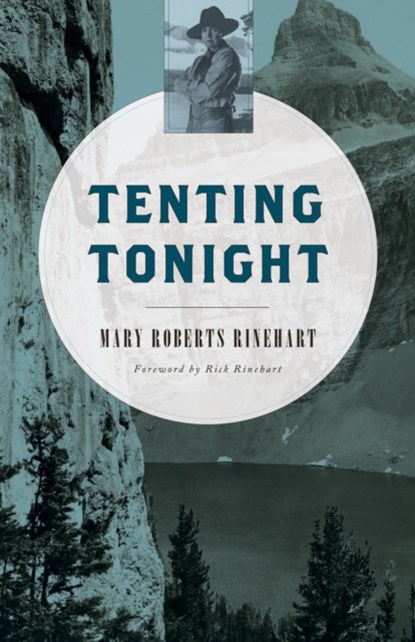 Tenting Tonight, Mary Roberts Rinehart - Paperback - 9781493023127