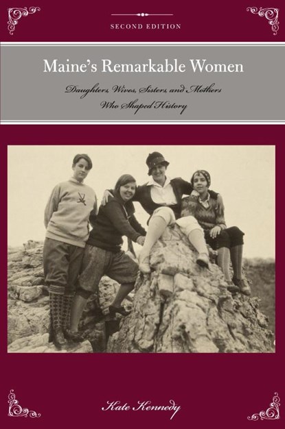 Maine's Remarkable Women, Kate Kennedy - Paperback - 9781493023226