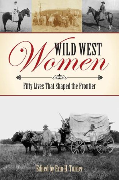 Wild West Women, Erin H. Turner - Paperback - 9781493023332