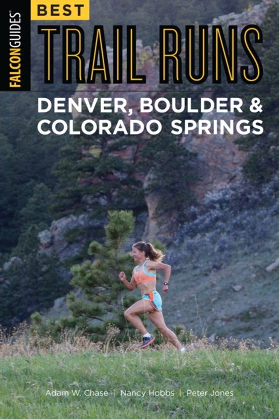 Best Trail Runs Denver, Boulder & Colorado Springs
