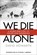 We Die Alone, David Howarth - Paperback - 9781493023455