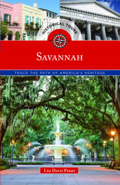 Historical Tours Savannah, PERRY,  Lee Davis - Overig - 9781493023615