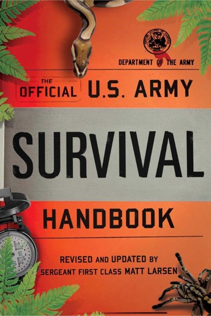 The Official U.S. Army Survival Handbook, Department of the Army ; Matt Larsen - Paperback - 9781493023769