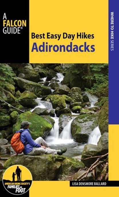 Best Easy Day Hikes Adirondacks, Lisa Ballard - Ebook - 9781493024483