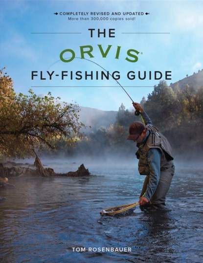 The Orvis Fly-Fishing Guide, Revised, Tom Rosenbauer - Paperback - 9781493025794