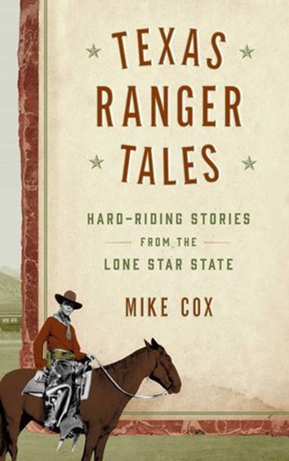 Texas Ranger Tales, Mike Cox - Ebook - 9781493026005
