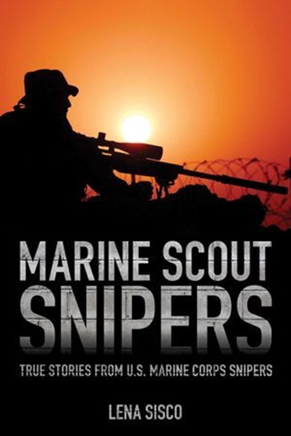 Marine Scout Snipers, Lena Sisco - Ebook - 9781493026852