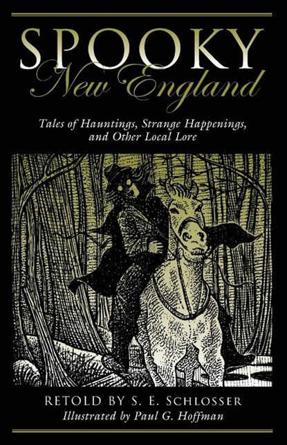 Spooky New England, S. E. Schlosser - Paperback - 9781493027125